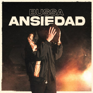 ดาวน์โหลดและฟังเพลง Ansiedad พร้อมเนื้อเพลงจาก Bussa