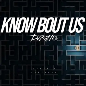 Know Bout Us (Explicit) dari DJ Rell