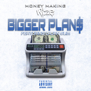 收聽Money Making Wize的Bigger Plan$ (Explicit)歌詞歌曲