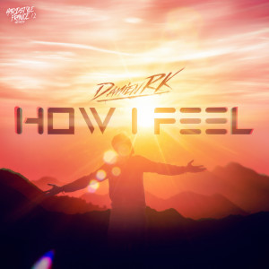 Album How I Feel from Damien RK