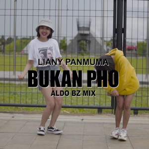 收听Liany Panmuma的Bukan PHO歌词歌曲