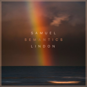 Album Semantics oleh Samuel Lindon