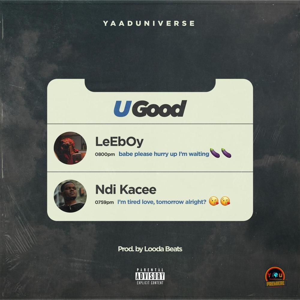 U Good (feat. LeEbOy & Ndi Kacee) (Explicit)