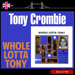 Tony Crombie & His Rockets的專輯Whole Lotta Tony