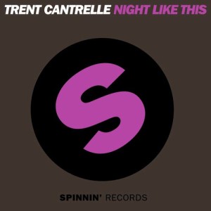 收聽Trent Cantrelle的Night Like This (Original Mix)歌詞歌曲