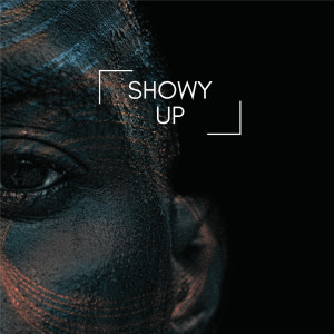 收聽Miguel R Filio的Showy Up歌詞歌曲