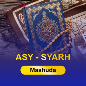 Listen to Asy-Syarh (Irama Hijaz) song with lyrics from Mashuda