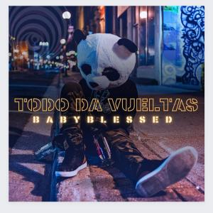 收聽Babyblessed的Todo da vueltas (Explicit)歌詞歌曲