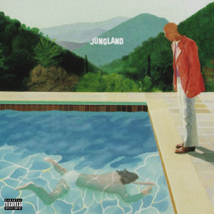 Album JUNGLAND (Explicit) from 
