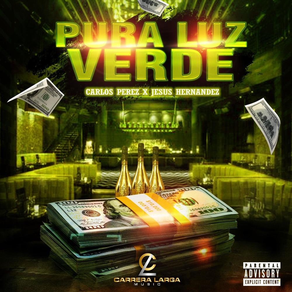 Pura Luz Verde (feat. Jesus Hernandez) (Explicit)