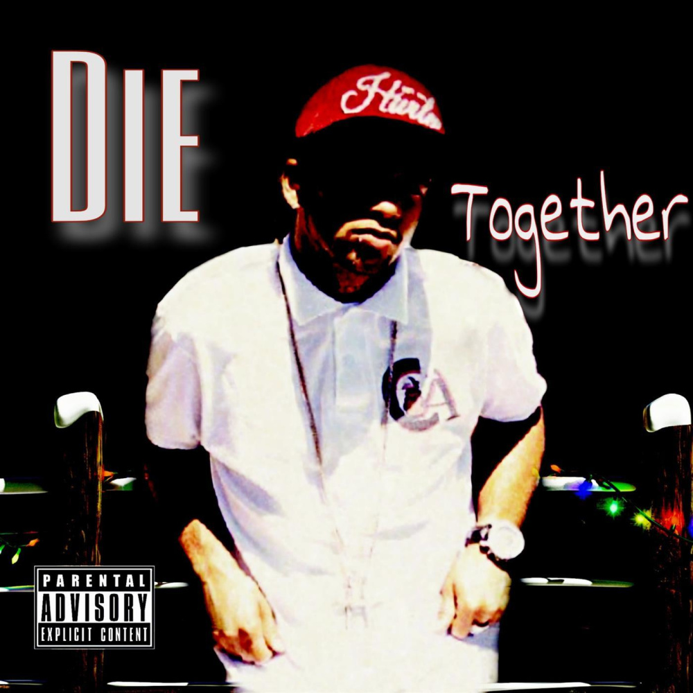 Die Together (Explicit)