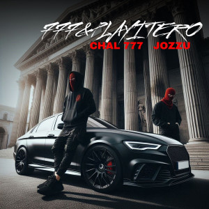 Listen to 777&Playitero (Explicit) song with lyrics from Chal 777