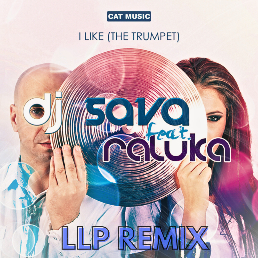 I Like (The Trumpet) (LLP Remix)