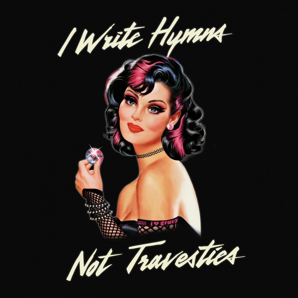 I Write Hymns Not Travesties (Explicit)