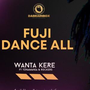 Fuju Dance All (feat. Wanta kere  , Rockers  & Tonamania) dari Rockers