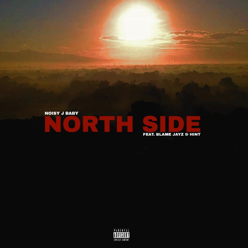 NORTH SIDE (feat. BLAME JAYZ & HINT) (Explicit)