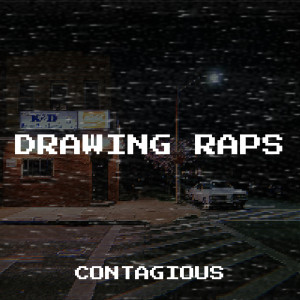 Contagious的专辑Drawing Raps (Explicit)