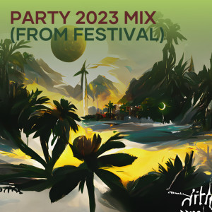 Album Party 2023 Mix (From Festival) from Densiana