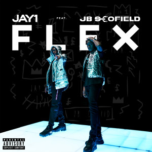 ดาวน์โหลดและฟังเพลง Flex (feat. JB Scofield) (Explicit) พร้อมเนื้อเพลงจาก JAY1