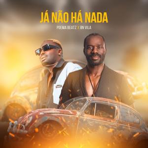 收聽Poema Beatz的JÁ NÁO HÁ NADA歌詞歌曲
