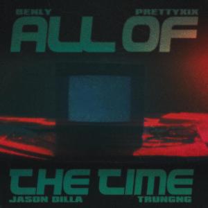ดาวน์โหลดและฟังเพลง All Of The Time พร้อมเนื้อเพลงจาก Benly
