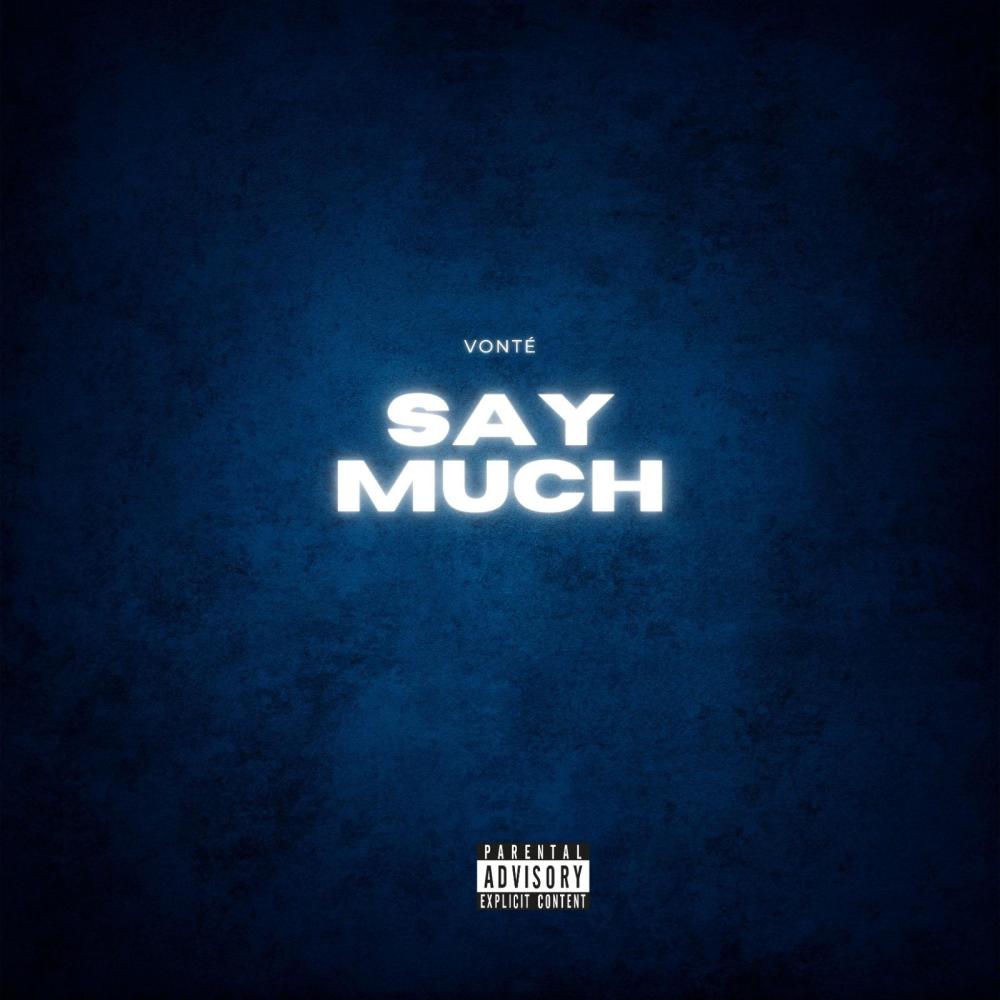 Say Much (Explicit)