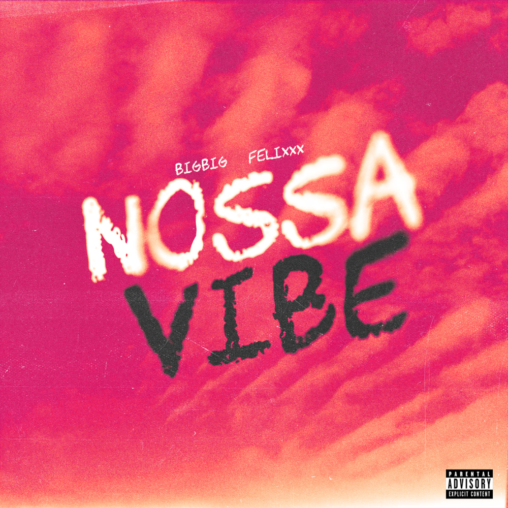 Nossa Vibe (Explicit)