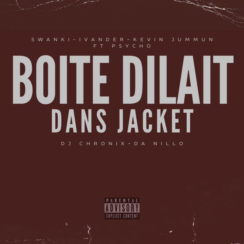 Boite Dilait Dans Jacket (feat. Chronix, Armada Family & Psycho)