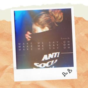 Album Make Me Say Oh from Zawie