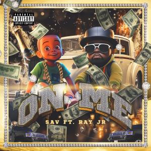 On Me (feat. Ray Jr) (Explicit)