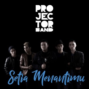 Album Setia Menantimu oleh Projector Band