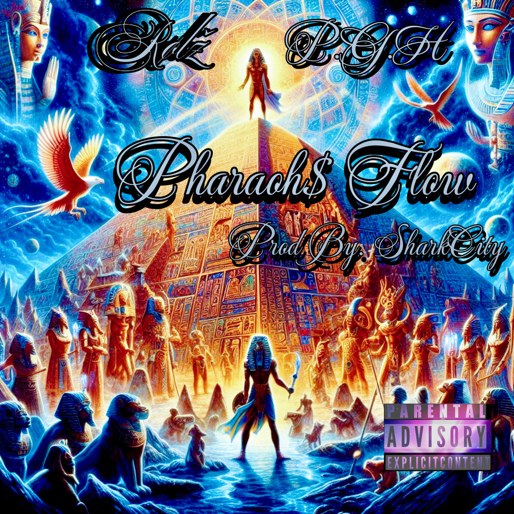 Pharaoh’s Flow (Explicit)