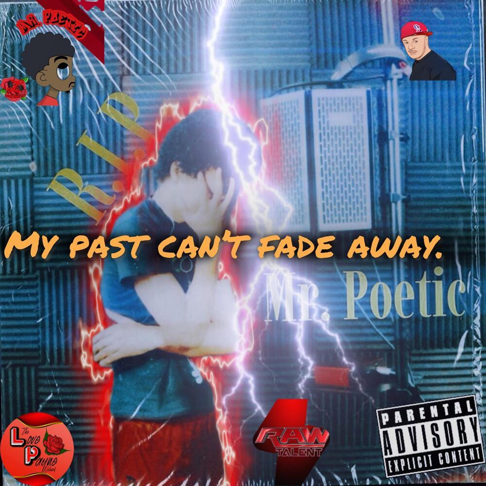 My Past Can’t Fade Away. R.i.p (Explicit)