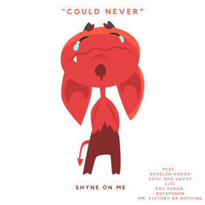 Listen to Could Never song with lyrics from Shyne On Me