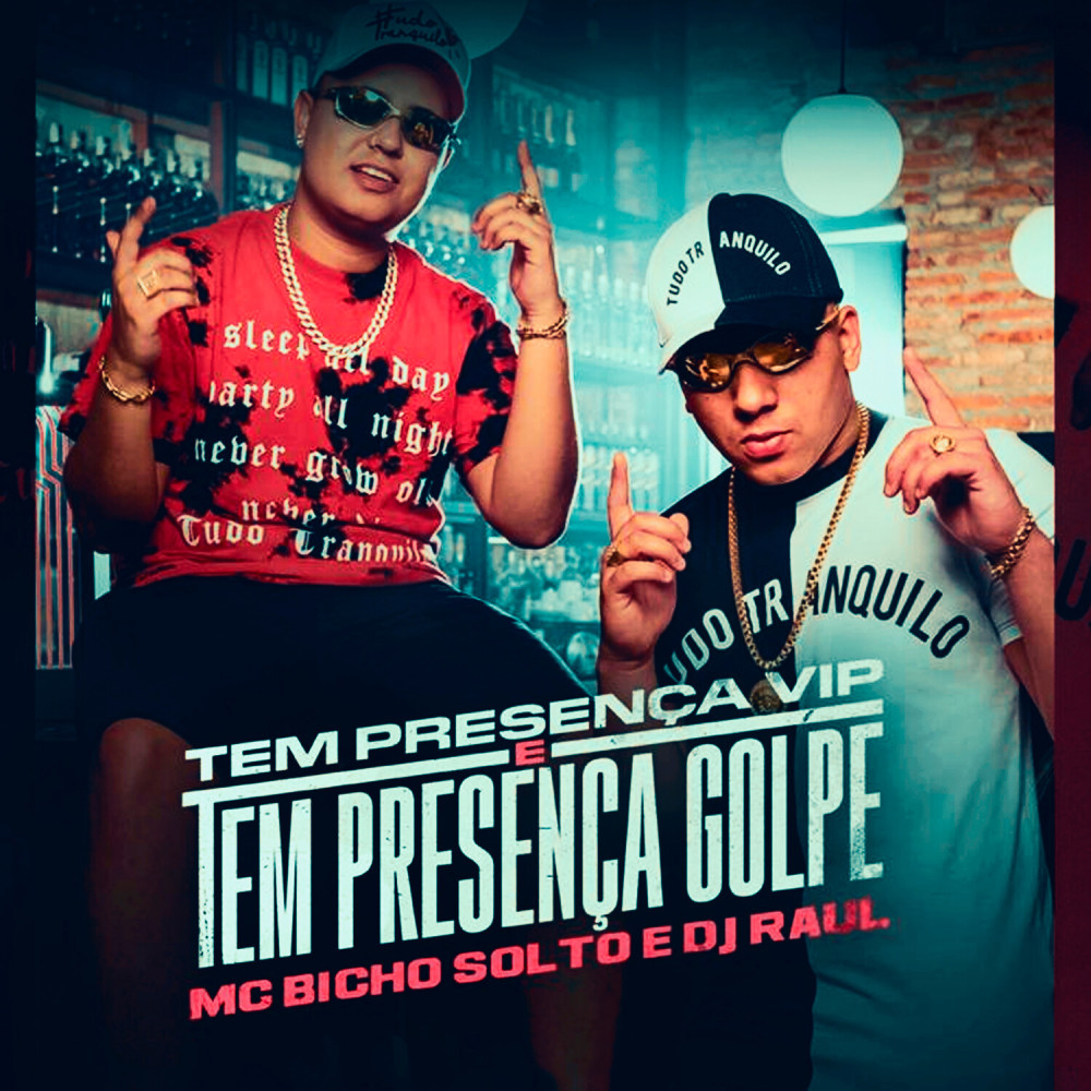 Tem Presença Vip e Tem Presença Golpe (Explicit)