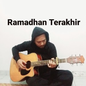 Dengarkan Ramadhan Terakhir lagu dari Zacky Manshur dengan lirik