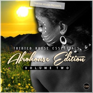 Various的专辑Tainted House Essentials, Vol. 2 (Afrohouse Edition)