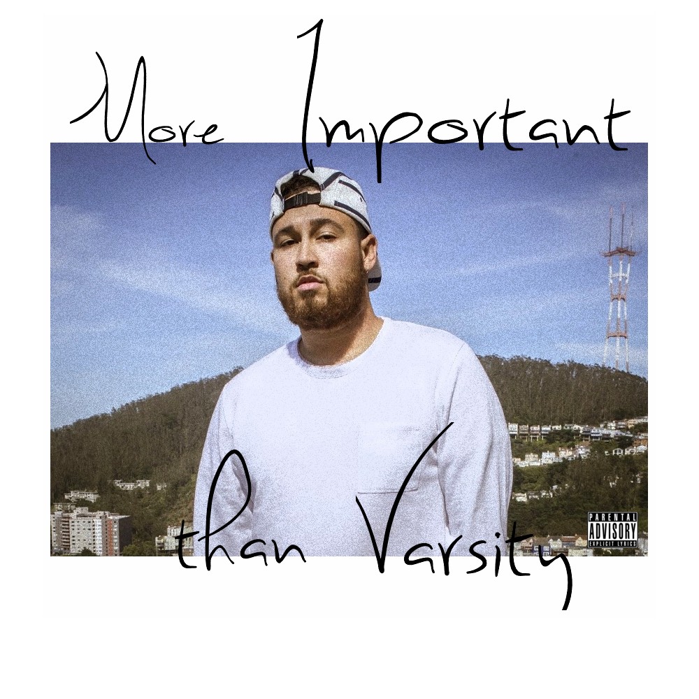 More Important Than Varsity (Explicit)