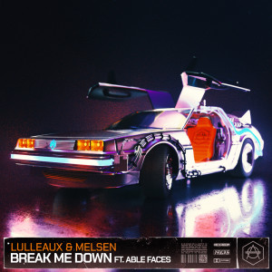 收聽Lulleaux的Break Me Down歌詞歌曲
