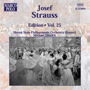 อัลบัม Strauss, Josef: Edition - Vol. 25 ศิลปิน Slovak State Philharmonic Orchestra