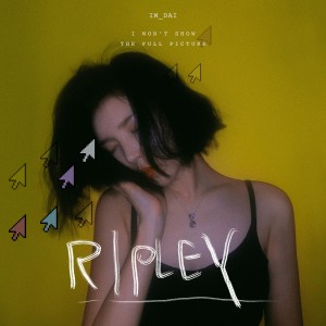 Listen to RIPLEY song with lyrics from 임다이