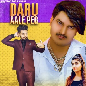Listen to Daru Aale Peg song with lyrics from Mohit Beniwal