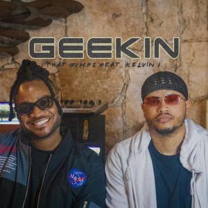 ดาวน์โหลดและฟังเพลง GEEKIN พร้อมเนื้อเพลงจาก THAT BVMPZ