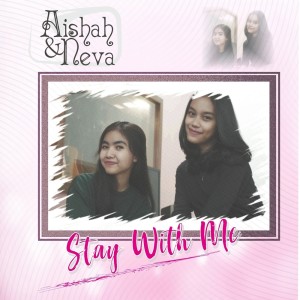 收听Aishah N Neva的Stay With Me歌词歌曲