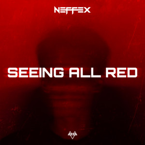 NEFFEX的專輯Seeing All Red