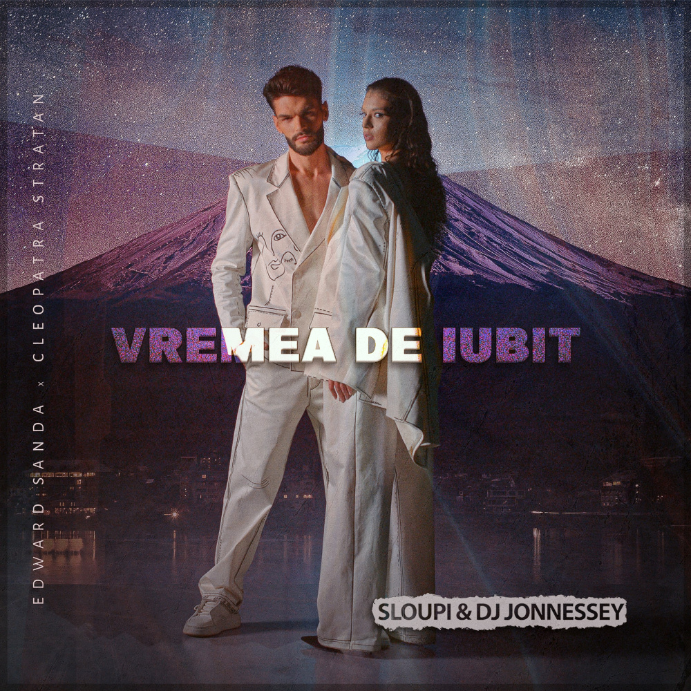 Vremea de iubit (Sloupi & DJ Jonnessey Remix)