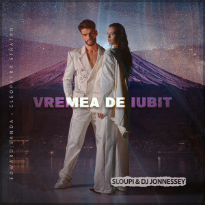 收聽Edward Sanda的Vremea de iubit (Sloupi & DJ Jonnessey Remix)歌詞歌曲