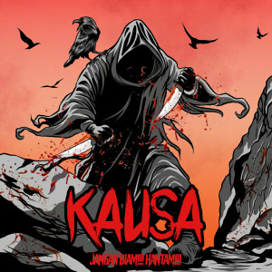 Listen to Jangan Diam!!!! Hantam!!!! song with lyrics from Kausa