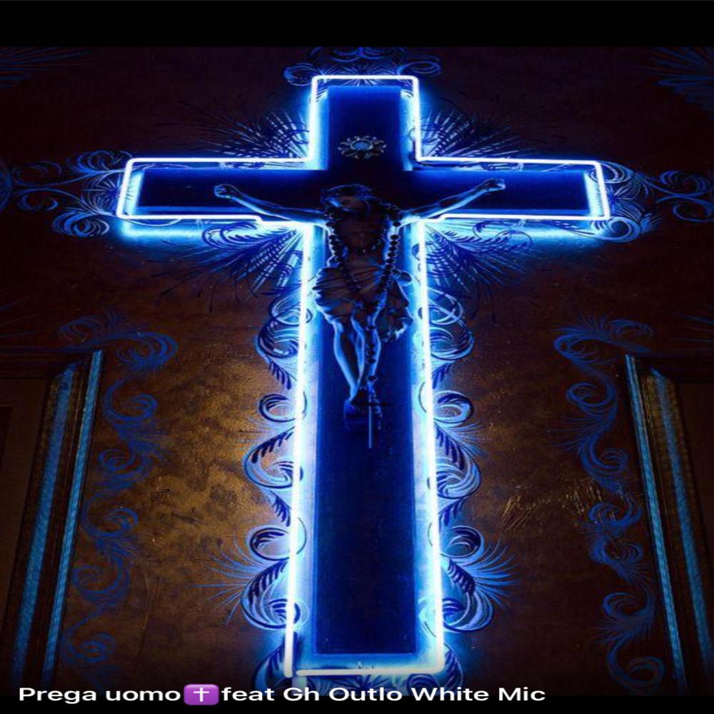 Prega uomo (feat. White Mic, Gh & Outlo) (Explicit)