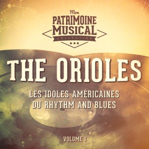 The Orioles的专辑Les idoles américaines du rhythm and blues : The Orioles, Vol. 1
